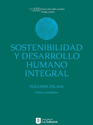 cover image of Sostenibilidad y desarrollo humano integral